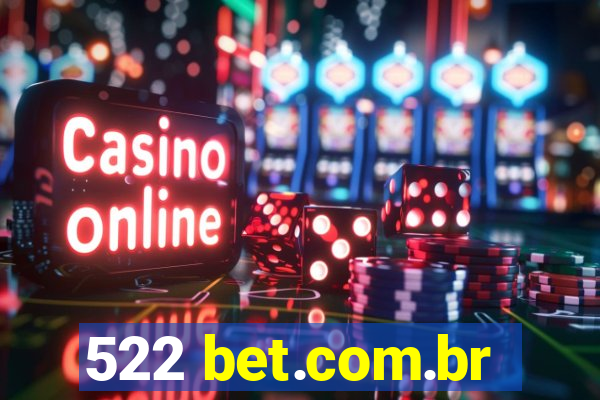 522 bet.com.br